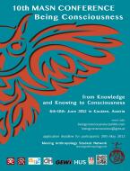 10th conference (June 6-10, 2012): Kautzen, Lower-Austria: “Being Consciousness – from Knowledge and Knowing to Consciousness”